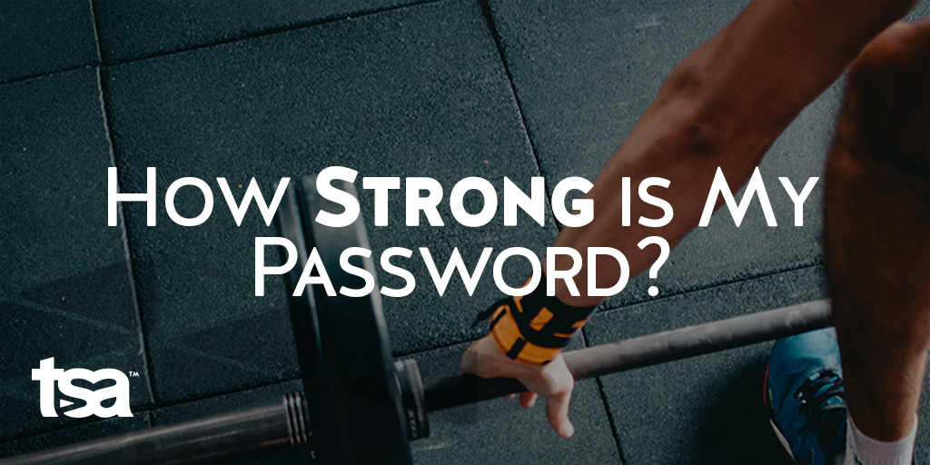How Strong is My Password?