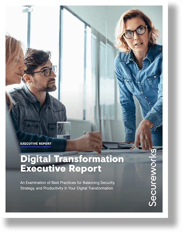 Download the Secureworks_DigitalTransformation Executive Report